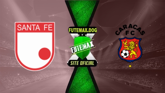 Assistir Santa Fe x Caracas AO VIVO Online Grátis em HD 23/07/2026