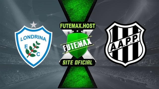 Assistir Londrina x Ponte Preta AO VIVO Online Grátis em HD 15/09/2026