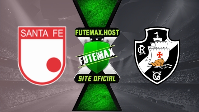 Assistir Santa Fe x Vasco AO VIVO Online Grátis em HD 08/09/2026